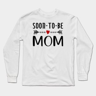 Soon To Be Mom Mother's Day Calligraphy Quote Long Sleeve T-Shirt